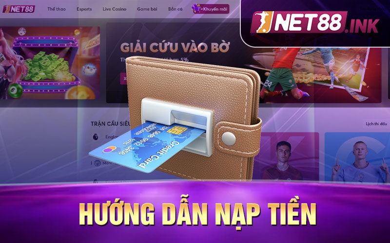 Hướng dẫn nạp tiền Net88